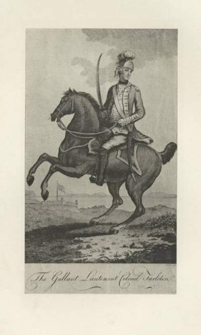 The Gallant Lieutenant-Colonel Tarleton