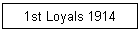1st Loyals 1914