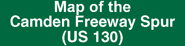 Map of the Camden Freeway Spur - US 130SouthJerseySpurMapBanner 