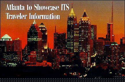 Atlanta to Showcase ITS Traveler Information