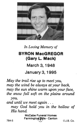 [Byron MacGregor (Gary L. Mack), March 3, 1948 - January 3, 1995]